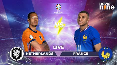Netherlands vs France live updates .